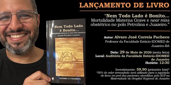 Professor do IDOMED Juazeiro lança livro sobre mortalidade materna e “near miss obstétrico” no Vale do São Francisco