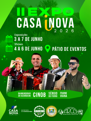II Expo Casa Inova: de 3 a 7 de junho Casa Nova vai sediar maior evento agro da região, com grandes parcerias e shows musicais