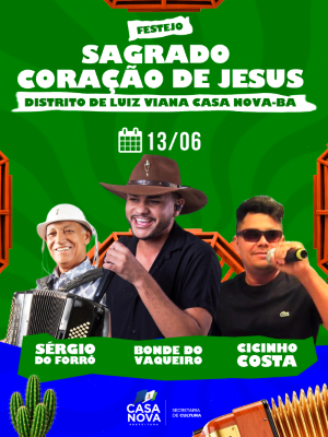 Dia 13 de junho: Luiz Viana se prepara para uma grande celebração no Festejo do Sagrado Coração de Jesus